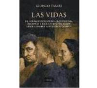 Las Vidas De Los Más Excelentes Arquitectos, Pintores Y Escultores Italianos Desde Cimabue A Nuestros Tiempos - Giorgio Vasari Giorgio Vasari (Auteur)