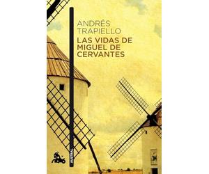Las vidas de Miguel de Cervantes: Una biografía distinta