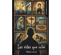 Las vidas que robé