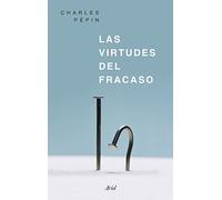Charles Pepin – Las virtudes del fracaso – Ariel