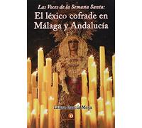 Las voces de la Semana Santa: el léxico cofrade en Málaga y Andalucía