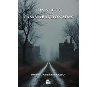 Las voces de las casas abandonadas