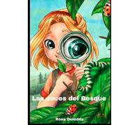 Las Voces Del Bosque - Cuento Sobre El Ecosistema: Cuidemos Nuestro Planeta (Spanish Edition)