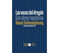 Las voces del dragón: Seis obras rapsódicas