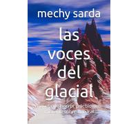 las voces del glacial: novela de horror psicologico misterio sobre natural