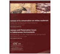 Lascaux Et La Conservation En Milieu Souterrain - Actes Du Symposium International, Paris, 26 Et 27 Février 2009