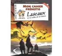 Lascaux et la vallée de la Vézère Eric Le Brun (Auteur), Priscille Mahieu (Auteur)
