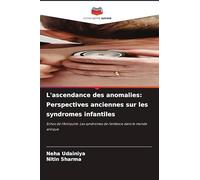 L'ascendance des anomalies: Perspectives anciennes sur les syndromes infantiles
