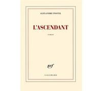 Alexandre Postel – L'ascendant – Roman – Broché – Gallimard