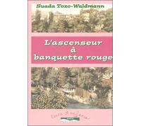 L'ascenseur à banquette rouge - TOZO-WALDMANN - Paris Mediterranee - broché - Roman junior dès 9 ans