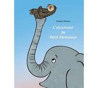 L'ascenseur de Petit Paresseux Tomoko Ohmura (Auteur), Corinne Atlan (Traduction)