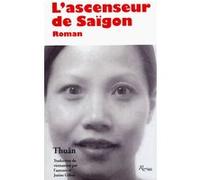 L'ascenseur de Saïgon Thuan (Auteur), Janine Gillon (Traduction)