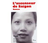 L'ascenseur de Saïgon - Thuan - Riveneuve - broché - Roman