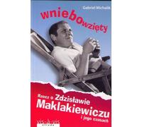 L'Ascension sur Zdzislaw Maklakiewicz et son époque