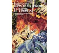 L'ascesa del neoliberalismo e il tramonto della democrazia L'ordine di mercato hayekiano contro la giustizia sociale - Giuseppe Conti - Mimesis Edizioni - ebook (ePub) - Livre