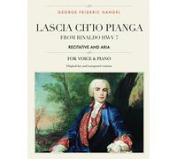 Lascia ch'io pianga: From Rinaldo HWV 7, Recitative and Aria, For Medium, High and Low Voices