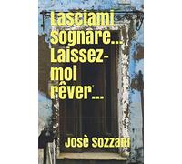 "Lasciami sognare" Laissez-moi rêver