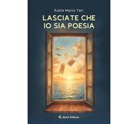 Lasciate che io sia poesia