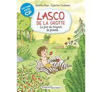 Lasco de la grotte 7 - Le Jour du trognon de pomme Lecture aidée - Eglantine Ceulemans - Magnard - broché - Roman cadet