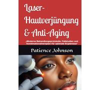Laser-Hautverjüngung & Anti-Aging: „Moderne Behandlungsprotokolle, Fallstudien und Kombinationstherapien für optimale Ergebnisse"