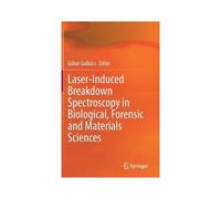 Laser-Induced Breakdown Spectroscopy In Biological, Forensic And Materials Sciences