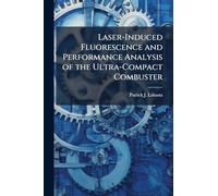 Laser-Induced Fluorescence and Performance Analysis of the Ultra-Compact Combuster