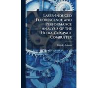 Laser-Induced Fluorescence and Performance Analysis of the Ultra-Compact Combuster