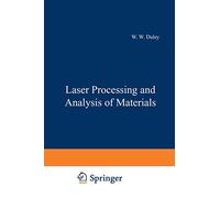 Laser Processing and Analysis of Materials