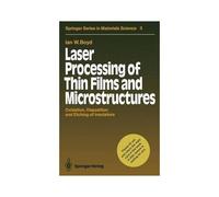 Laser Processing Of Thin Films And Microstructures