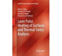 Laser Pulse Heating of Surfaces and Thermal Stress Analysis - Hussain M. AlQahtani - Springer International Publishing AG - Livre en Anglais - Paperback Hussain M. AlQahtaniHussain M. AlQahtani (Auteu