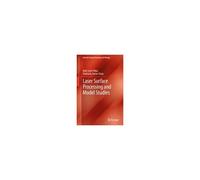 Laser Surface Processing And Model Studies