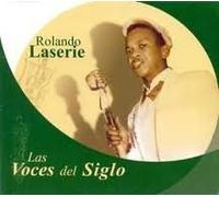 Laserie, Rolando - Las Voces Del Siglo [BE Import]