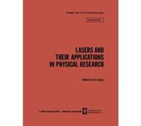 Lasers and Their Applications in Physical Research: 91 (The Lebedev Physics Institute Series) - [Version Originale] Inconnu (Auteur)
