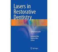 Lasers in Restorative Dentistry: A Practical Guide