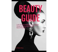 Lash & Brow Mastery: A Complete Guide to Stunning Makeup: Book #4 2025 Cosmetology Series by Diane Ross