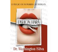 Lashon Hará: El peligro de las palabras que destruyen