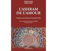 L'ashram de l'amour Premchand (Auteur), Fernand Ouellet (Auteur), Kiran Chaudhry (Auteur), André Couture (Auteur)