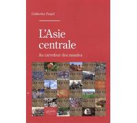 L'Asie centrale au carrefour des mondes