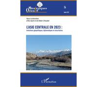 L'Asie centrale en 2023 : Évolutions géopolitiques, diplomatiques et sécuritaires - Ata Ayati - L'harmattan - broché - Revue