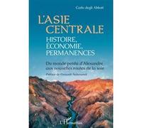 L'Asie centrale : histoire, économie, permanences – L'Harmattan