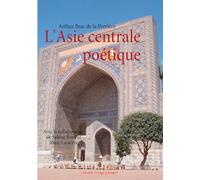 L'Asie centrale poétique: Prose et vers