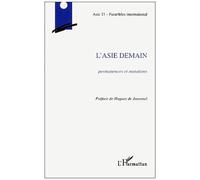L'asie Demain - Permanences Et Mutations