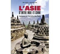 L'Asie d'entre Inde et Chine Logiques territoriales des Etats - Michel Bruneau - Belin - broché - Scolaire / Universitaire
