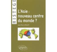 L'Asie : nouveau centre du monde ? - Jean-Pierre Paulet - Ellipses - broché - Essai