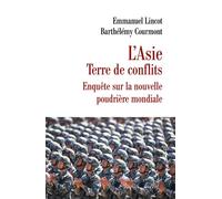 L'Asie terre de conflits Enquête sur la nouvelle poudrière mondiale - Barthélémy Courmont - Cerf - broché - Essai