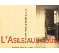 L'Asile aux fous - Philippe Artières - Presses Universitaires Vincennes - broché - Essai