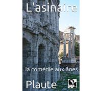 L'asinaire: la comédie aux ânes