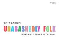 Laskin, Grit - Unabashedly Folk-Songs. [Import]