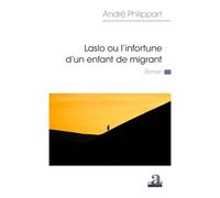 Laslo Ou L'infortune D'un Enfant De Migrant