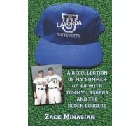 Lasorda University: A Recollection Of My Summer Of '68 With Tommy Lasorda And The Ogden Dodgers
